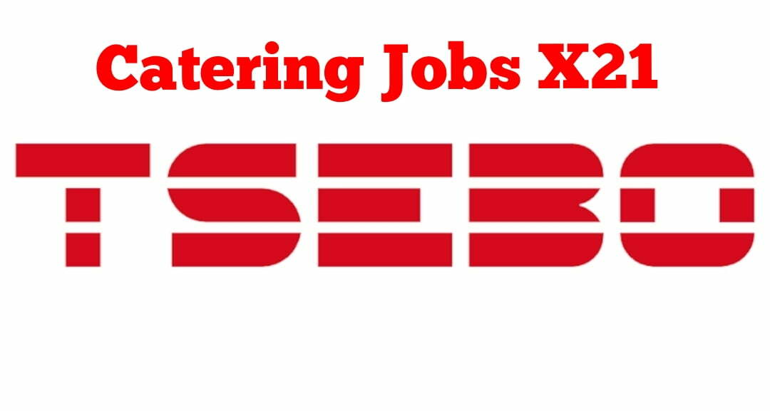 Tsebo Catering Jobs X21 Positions Mzansi Press